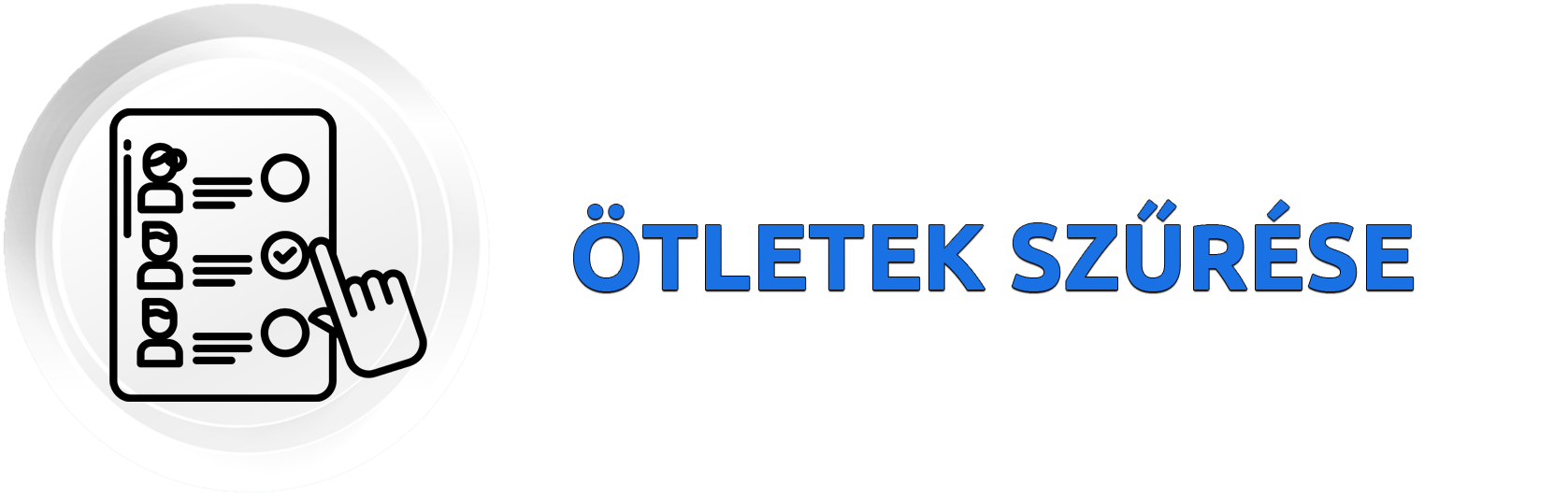 ÖTLETEK SZŰRÉSE